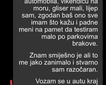 BOGATAŠ ODLUČIO DA “TESTIRA BRAKOVE”: A onda je usledilo nešto što ga je zaprepastilo… BOGATAŠ ODLUČIO DA “TESTIRA BRAKOVE”: A onda je usledilo nešto što ga je zaprepastilo…