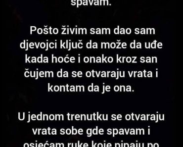 “Jedne noći sam zaboravio zaključati vrata stana i legao da spavam” “Jedne noći sam zaboravio zaključati vrata stana i legao da spavam”