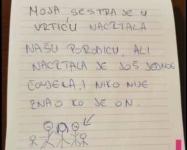 MOJA SESTRA JE U VRTIĆU NACRTALA NAŠU PORODICU, ali nacrtala je i NEPOZNATOG ČOVEKA