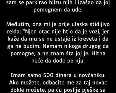 “Taksista sam i pre neku noć, oko pola jedan, vidim ženu koja drži devojčicu u rukama…” “Taksista sam i pre neku noć, oko pola jedan, vidim ženu koja drži devojčicu u rukama…”