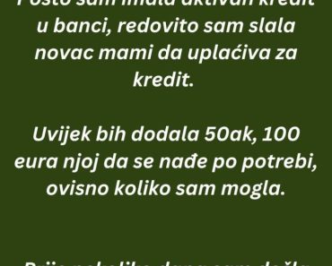 Slala je MAMI novac da otplati kredit a ONDA je usledio ŠOK!