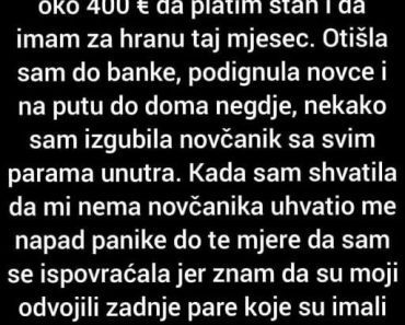 Devojka izgubila veliku sumu novca , a onda je usledio ŠOK OBRT!