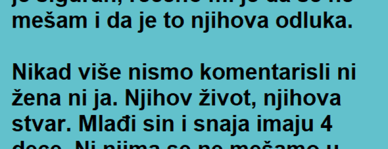 Stariji sin NE ŽELI decu ali ono što je OTAC uradio ga je jako NALJUTILO!
