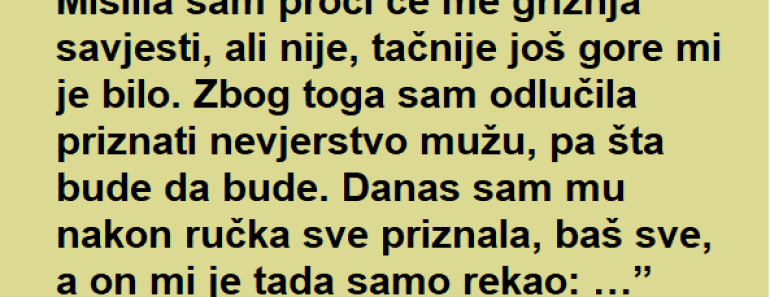 Prevarila je MUŽA ali kada joj je OVO rekao ONA je OSTALA zabezeknuta!