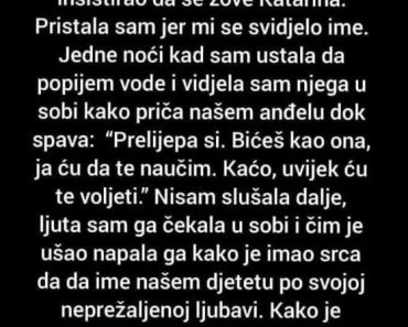 MUŽ je dao Ćerkici ime KATARINA a onda sam saznala BOLNU istinu!