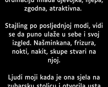 PREZGODNA devojka DOŠLA kod ZUBARA a onda je usledio ŠOK!
