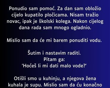 Sreo školskog druga , PONUDIO POMOĆ a onda je GORKO zažalio , da li je MOGUĆE da ima OVAKVIH LJUDI!