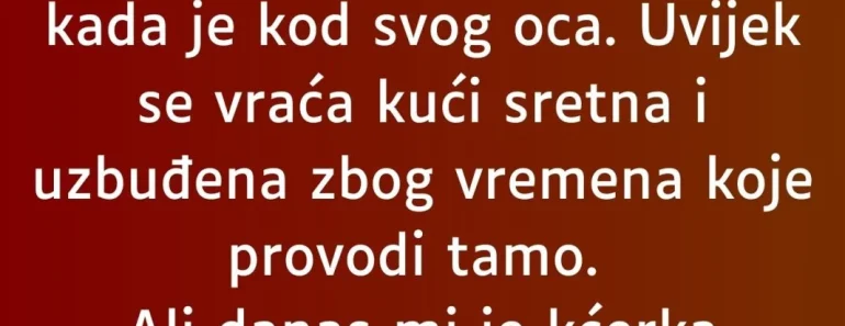 Kćerka mi je nevino ispričala razgovor s njom od kojeg mi se naježila….