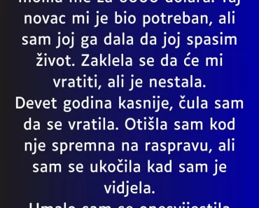 POZAJMILA JE prijateljici novac kad je BILA bolesna a onda je par GODINA kasnije usledio PRAVI ŠOK!
