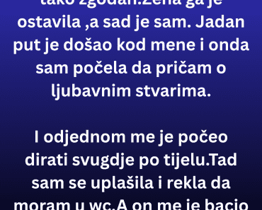 DOŠAO je kod mene a onda je usledio HOROR! DOŠAO je kod mene a onda je usledio HOROR!