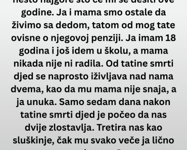 Umro joj TATA a onda je za nju krenuo PAKAO!