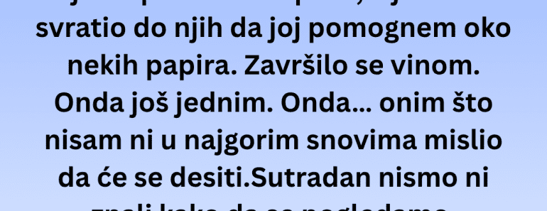 Napio sam ženu svog najboljeg prijatelja – i sada ne znam da li je….