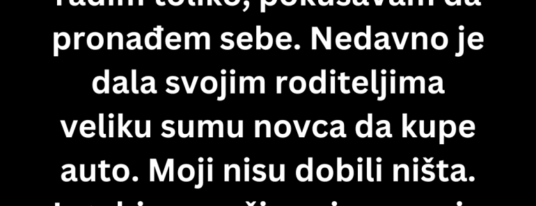 „Supruga mi je zaradila bogatstvo, a kad sam tražio da pomogne mojim roditeljima…