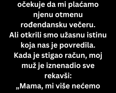 Odbijam da platim 90. rođendansku večeru svoje svekrve