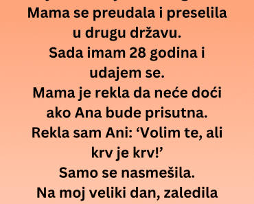 “Maćeha, Ana, odgajala me još od moje sedme godine ali na dan venčanja…