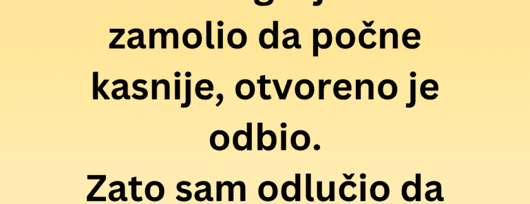 “Svake subote naš komšija kosio je travnjak u 6:30 ujutru ali sad sam rešio ovo…”
