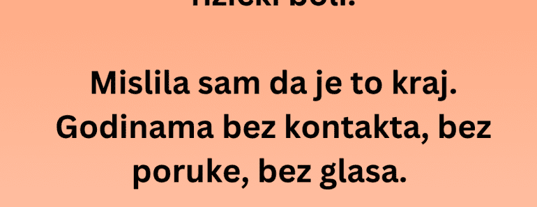 „Godinama nismo pričali — a onda je zakucao na moja vrata sa neočekivanom recenicom“