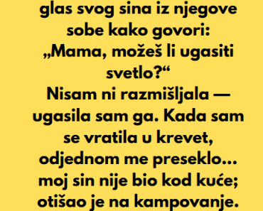 “Probudila sam se u 3 ujutru da uzmem vodu a onda…”