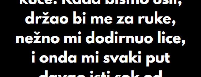 “Kad sam imao 7 godina, često sam pratio deku ali mnogo kasnije sam saznao…”