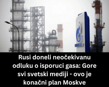 Rusi doneli neočekivanu odluku o isporuci gasa: Gore svi svetski mediji – ovo je konačni plan Moskve Rusi doneli neočekivanu odluku o isporuci gasa: Gore svi svetski mediji – ovo je konačni plan Moskve
