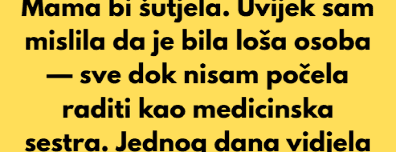 Moj nam otac nikada nije dopuštao da upoznamo baku. Govorio bi…