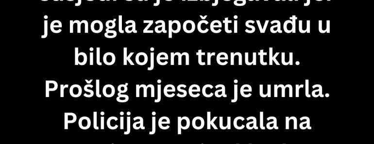 Svi su je izbegavali, a onda sam u njenom stanu pronašao nešto što me je slomilo