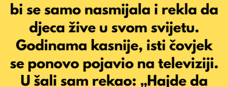 Sin je na Tv voditelja govorio tata godinama kasnije saznao sam šta je razlog…