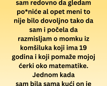 Mislila sam da sam sama i da me niko ne vidi, a onda je usledilo ovo…