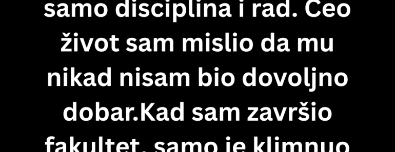 Bio je hladan ceo život , a onda sam posle sahrane otvorio njegovu svesku