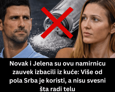 Novak i Jelena su ovu namirnicu zauvek izbacili iz kuće: Više od pola Srba je koristi, a nisu svesni šta radi telu Novak i Jelena su ovu namirnicu zauvek izbacili iz kuće: Više od pola Srba je koristi, a nisu svesni šta radi telu