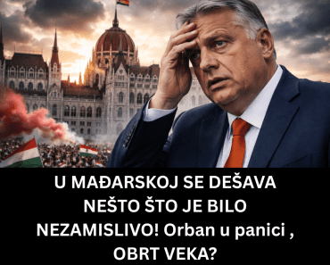 U MAĐARSKOJ SE DEŠAVA NEŠTO ŠTO JE BILO NEZAMISLIVO! Orban u panici , OBRT VEKA?