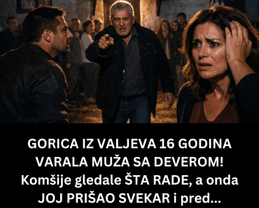 GORICA IZ VALJEVA 16 GODINA VARALA MUŽA SA DEVEROM! Komšije gledale ŠTA RADE, a onda JOJ PRIŠAO SVEKAR i pred…