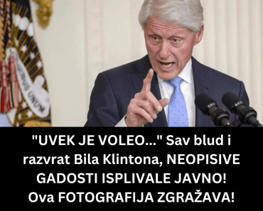 “UVEK JE VOLEO…” Sav blud i razvrat Bila Klintona, NEOPISIVE GADOSTI ISPLIVALE JAVNO! Ova FOTOGRAFIJA ZGRAŽAVA! “UVEK JE VOLEO…” Sav blud i razvrat Bila Klintona, NEOPISIVE GADOSTI ISPLIVALE JAVNO! Ova FOTOGRAFIJA ZGRAŽAVA!