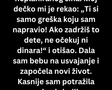 Dala sam dete na usvajanje ali sad sam saznala….