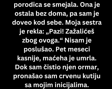 Tata je umro i nije ostavio ništa mojoj maćehi ali onda ….