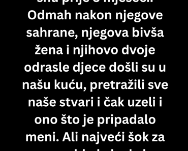NAJGORI DAN U MOM ŽIVOTU! Nakon njegove smrti, usledio je pakao koji nisam očekivala!