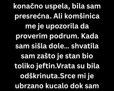 KOMŠINICA ME JE UPOZORILA… ono što sam našla dole sledilo mi je krv u žilama!