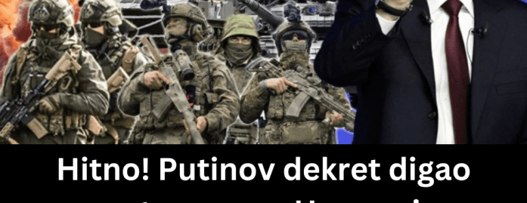 Hitno! Putinov dekret digao svet na noge: Upravo je potpisao ono od čega strahuju