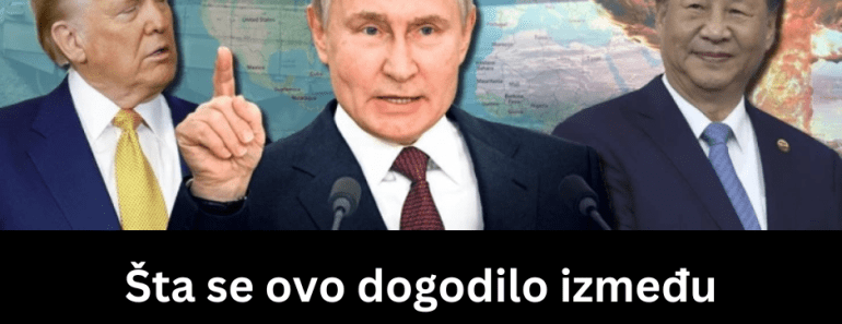 Šta se ovo dogodilo između Trampa i Putina?! Kinezi u šoku, ovome se nisu nadali – tajni dogovor iznenadio sve