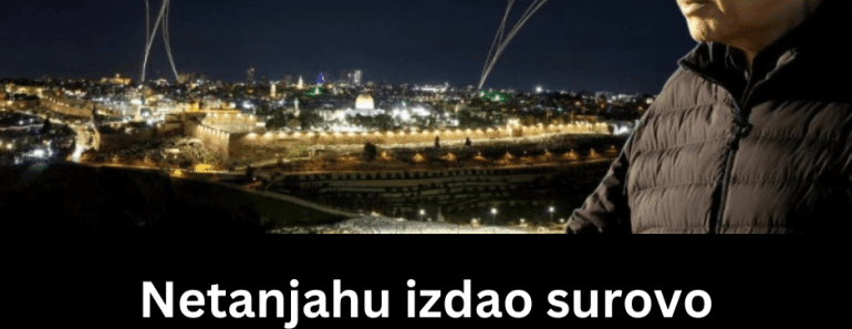 Netanjahu izdao surovo naređenje! U narednih 48 sati će se desiti nešto strašno