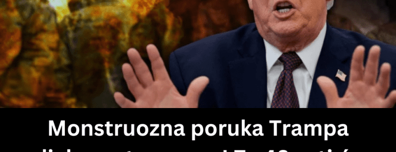 Monstruozna poruka Trampa digla svet na noge! Za 48 sati će se dogoditi nešto najgore što smo dosad videli