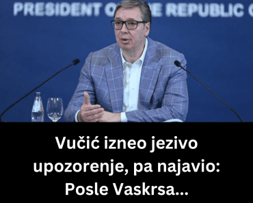 Vučić izneo jezivo upozorenje, pa najavio: Posle Vaskrsa…