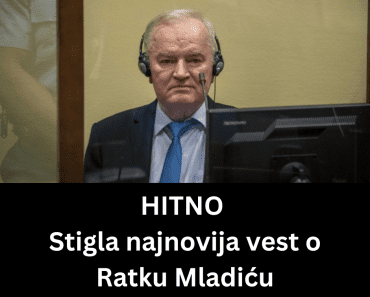 HITNO Stigla najnovija vest o Ratku Mladiću