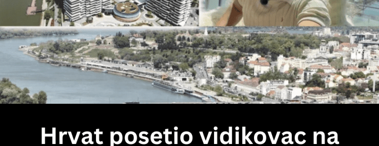 Hrvat posetio vidikovac na Kuli Beograd: Evo šta je poručio Vučiću (VIDEO)