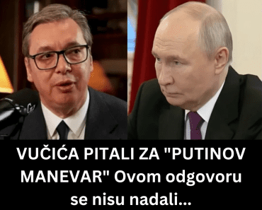VUČIĆA PITALI ZA “PUTINOV MANEVAR” Ovom odgovoru se nisu nadali…