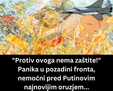 “Protiv ovoga nema zaštite!” Panika u pozadini fronta, nemoćni pred Putinovim najnovijim oruzjem…