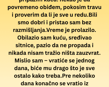 Godinama sam mu kosio travu i pazio kuću, a onda me pogledao i optužio za nešto jezivo