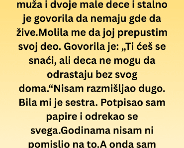 Dao sam sestri sve što su roditelji ostavili – 20 godina kasnije saznao sam jezivu istinu