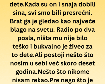 Moj brat misli da odgaja svog sina, a ja jedini znam istinu koja bi ga slomila
