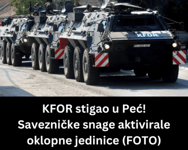 KFOR stigao u Peć! Savezničke snage aktivirale oklopne jedinice (FOTO)
